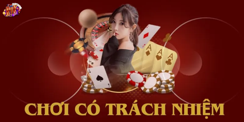 Các lý do người chơi nên tuân thủ trách nhiệm cá cược Rikvip